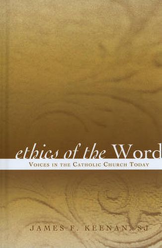 Cover image for Ethics of the Word: Voices in the Catholic Church Today