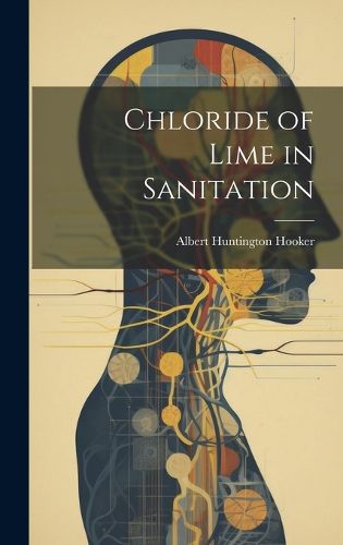 Cover image for Chloride of Lime in Sanitation
