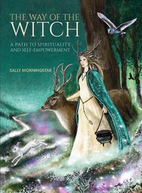 Cover image for The Way of the Witch: A Path to Spirituality and Self-Empowerment