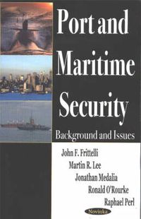 Cover image for Port & Maritime Security: Background & Issues