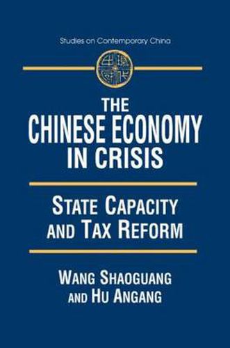 Cover image for The Chinese Economy in Crisis: State Capacity and Tax Reform