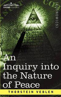 Cover image for An Inquiry Into the Nature of Peace, and the Terms of Its Perpetuation