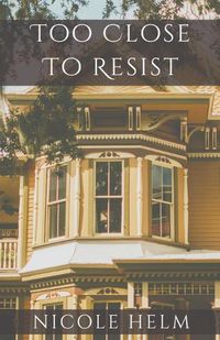 Cover image for Too Close to Resist
