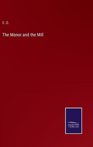 Cover image for The Manor and the Mill