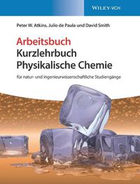 Cover image for Kurzlehrbuch Physikalische Chemie - fur natur- und ingenieurwissenschaftliche Studiengange. Arbeitsbuch