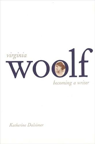 Cover image for Virginia Woolf: Becoming a Writer