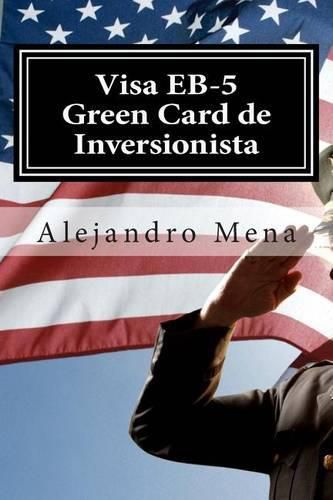 Cover image for Visa EB-5 Green Card de Inversionista: Como Obtener su Visa EB-5 & Green Card de Inversionista