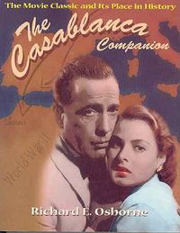 Cover image for Casablanca Companion: The Movie Classic and Its Place in History