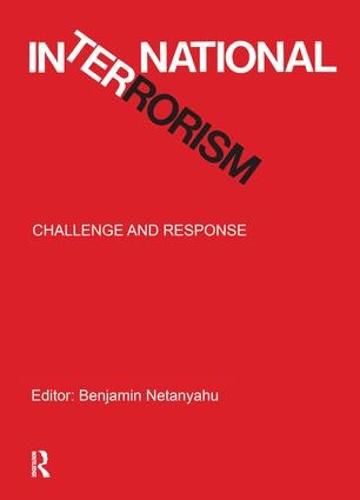 International Terrorism: Challenge and Response: Challenge and Response