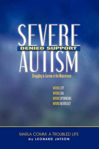 Cover image for Severe Autism, Denied Support: Struggling to Survive in the Mainstream