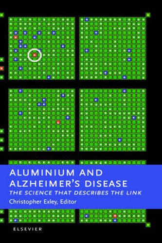 Cover image for Aluminium and Alzheimer's Disease: The Science that Describes the Link