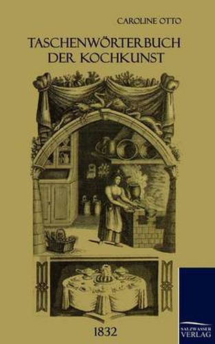 Cover image for Taschenwoerterbuch der Kochkunst (1832)
