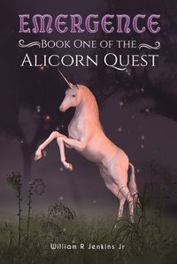 Cover image for Emergence - Book One of the Alicorn Quest