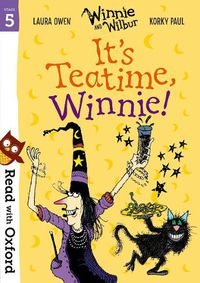 Cover image for Read with Oxford: Stage 5: Winnie and Wilbur: It's Teatime, Winnie!