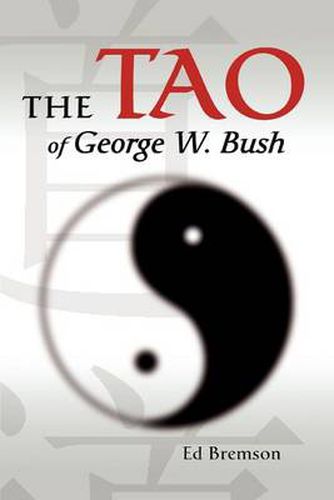 The Tao of George W. Bush