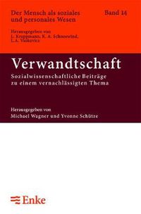 Cover image for Verwandtschaft: Sozialwissenschaftliche Beitrage Zu Einem Vernachlassigten Thema