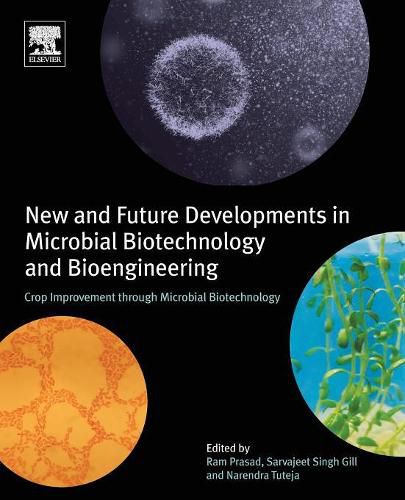 Cover image for New and Future Developments in Microbial Biotechnology and Bioengineering: Crop Improvement through Microbial Biotechnology