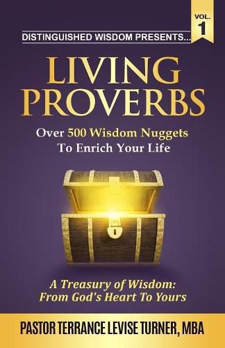 Cover image for Distinguished Wisdom Presents . . . Living Proverbs-Vol.1: Over 500 Wisdom Nuggets To Enrich Your Life