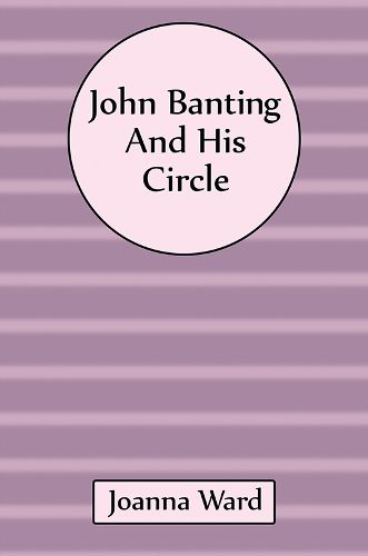 Cover image for John Banting and His Circle