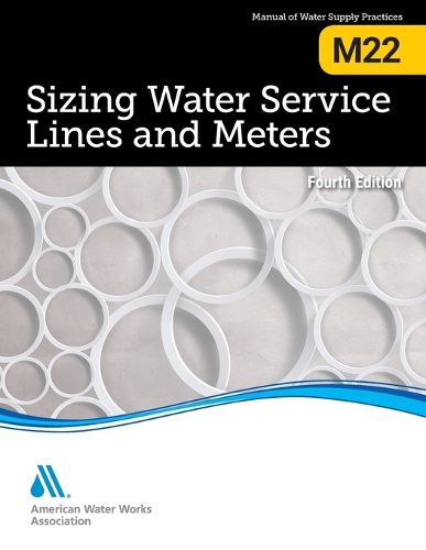 M22 Sizing Water Service Lines and Meters, Fourth Edition