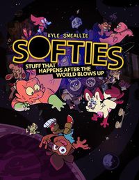 Cover image for Softies: Stuff That Happens After the World Blows Up