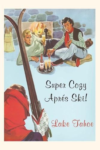 Cover image for The Vintage Journal Super Cozy Apres Ski, Lake Tahoe