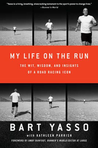 My Life on the Run: The Wit, Wisdom, and Insights of a Road Racing Icon