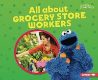 Cover image for All about Grocery Store Workers