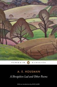 Cover image for A Shropshire Lad and Other Poems: The Collected Poems of A.E. Housman