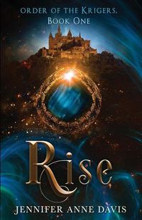 Cover image for Rise: Order of the Krigers, Book 1