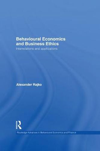 Cover image for Behavioural Economics and Business Ethics: Interrelations and Applications
