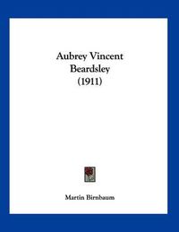 Cover image for Aubrey Vincent Beardsley (1911)