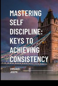 Cover image for Mastering Self Discipline