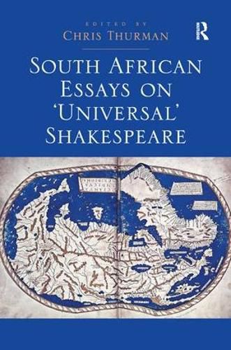 Cover image for South African Essays on 'Universal' Shakespeare