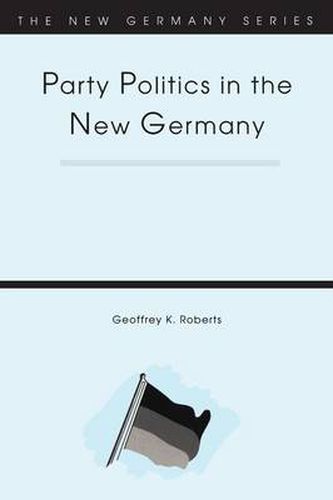 Cover image for Party Politics in the New Germany