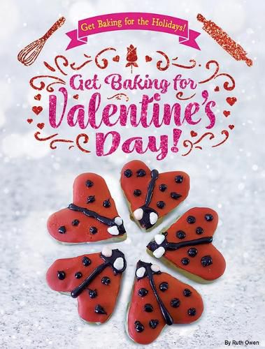 Cover image for Get Baking for Valentine's Day!