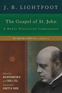 Cover image for The Gospel of St. John - A Newly Discovered Commentary