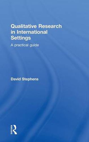 Cover image for Qualitative Research in International Settings: A Practical Guide