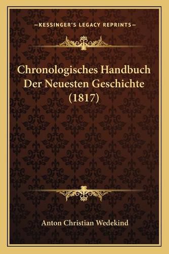 Cover image for Chronologisches Handbuch Der Neuesten Geschichte (1817)