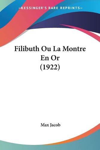 Cover image for Filibuth Ou La Montre En or (1922)
