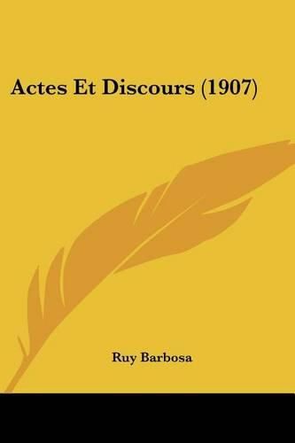 Cover image for Actes Et Discours (1907)