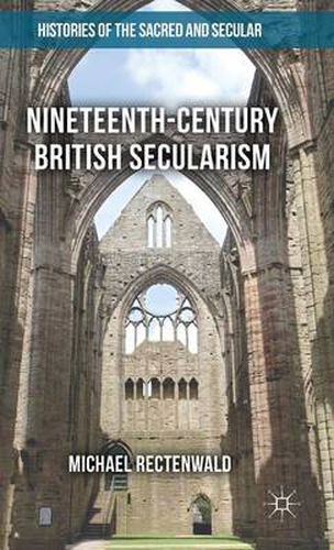 Cover image for Nineteenth-Century British Secularism: Science, Religion and Literature