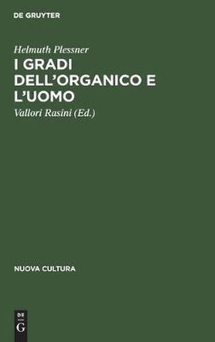 I Gradi Dell'organico E l'Uomo: Introduzione All'antropologia Filosofica