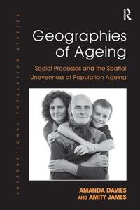 Cover image for Geographies of Ageing: Social Processes and the Spatial Unevenness of Population Ageing