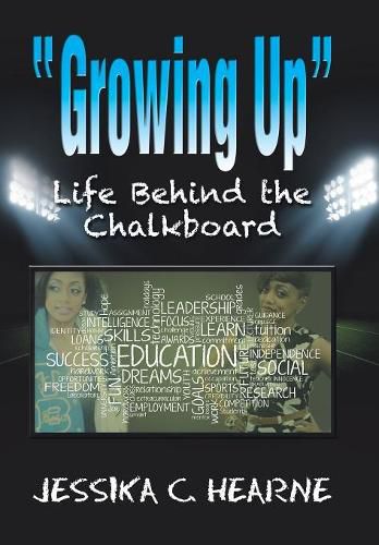 Cover image for Growing Up: Life Behind the Chalkboard