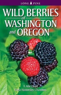 Cover image for Wild Berries of Washington and Oregon