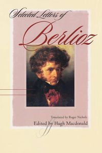 Cover image for Selected Letters of Berlioz