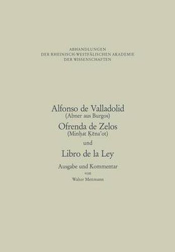 Cover image for Alfonso De Valladolid(Abner Aus Burgos), Ofrenda De Zelos(Minhat Kaeena'ot) Und Libro De La Ley