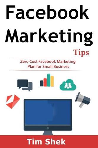 Cover image for Facebook Marketing Tips: Zero Cost Facebook Marketing Plan for Small Business