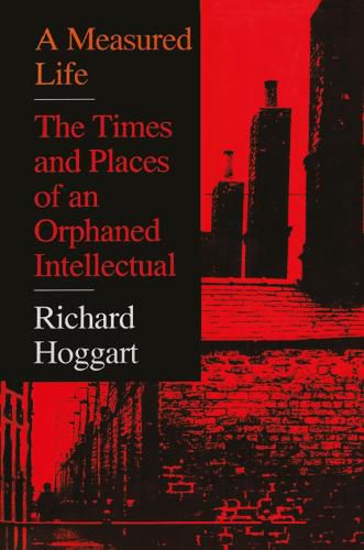 Cover image for A Measured Life: The Times and Places of an Orphaned Intellectual